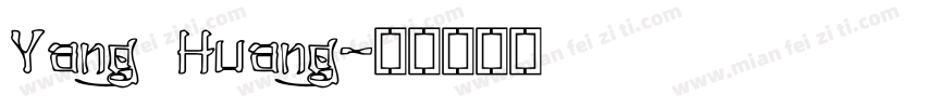 Yang Huang字体转换